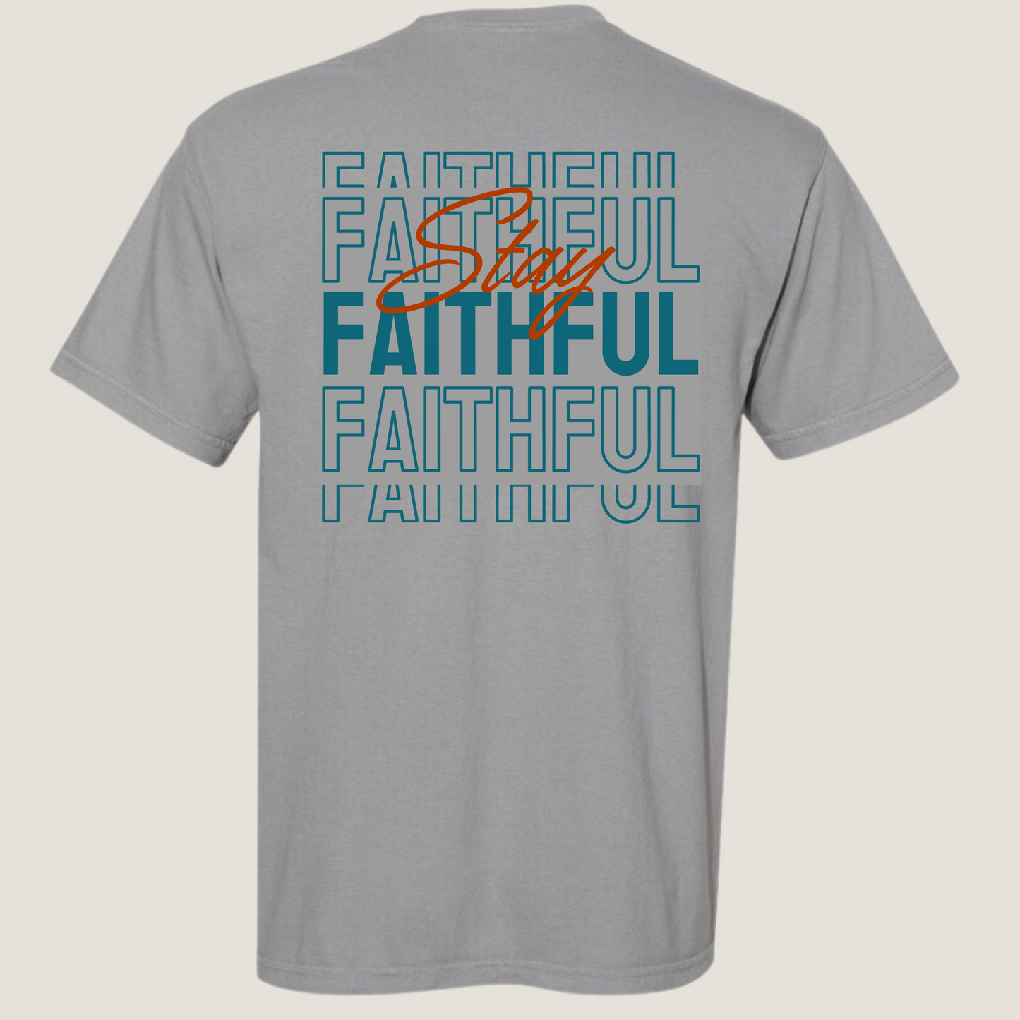 Stay Faithful Tee